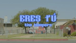 Eres Tú: the bloopers