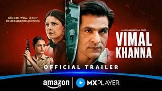 Vimal Khanna - Official Trailer | Sunny Hinduja, Isha Talwar | Amazon MX Player