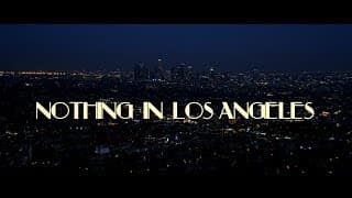 Nothing in Los Angeles - Official Trailer (HD)