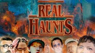 REAL HAUNTS | 5 Incredible Haunted Adventures