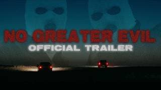 No Greater Evil - Teaser Trailer