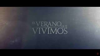 El Verano Que Vivimos [Official Music Video]