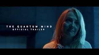 The Quantum Mind (2018) - Official Trailer