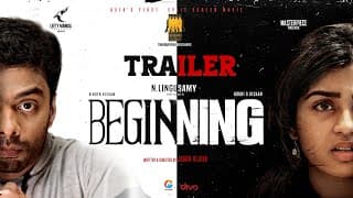 BEGINNING - Official Trailer - N.Lingusamy | Vinoth | Gouri | Jagan Vijaya | Thirrupathi Brothers