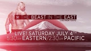 Brock Lesnar: The Beast in the East Live from Tokyo will air live on the award-winning WWE Network o