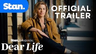 Dear Life | Official Trailer | A Stan Original Series.