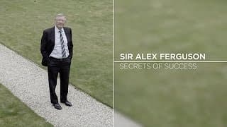 Sir Alex Ferguson: Secrets Of Success
