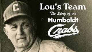 Lou's Team: The Story of the Humboldt Crabs | Official Trailer