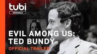 Evil Among Us: Ted Bundy | Official Trailer | A Tubi Original