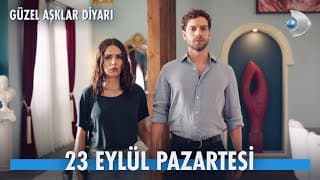 Güzel Aşklar Diyarı 2. Fragman | 23 Eylül Pazartesi başlıyor!