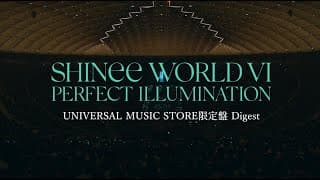 SHINee-「SHINee WORLD VI [PERFECT ILLUMINATION] JAPAN FINAL LIVE in TOKYO DOME」UMS限定盤特典ダイジェスト