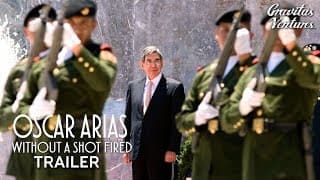 Oscar Arias: Without a Shot Fired - Trailer