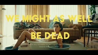 We Might As Well Be Dead - Trailer