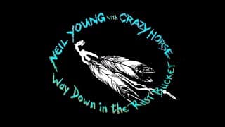 Neil Young and Crazy Horse - Way Down In The Rust Bucket (Album Trailer)