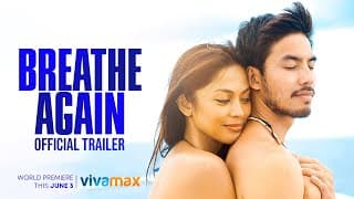 Breathe Again Official Trailer | Ariella Arida, Tony Labrusca | World Premiere  June 3 On Vivamax