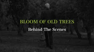 Bloom of Old Trees (2024)-Behind The Scenes.