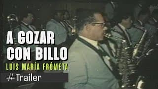 #Trailer - A gozar con Billo, Luis María Frómeta