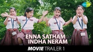 Enna Satham Indha Neram |  Trailer