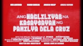 Ang Nagliliyab na Kasaysayan ng Pamilya Dela Cruz - Teaser
