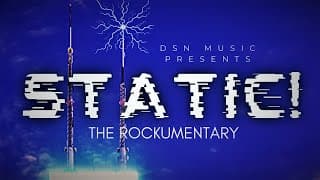 "Static!" (The Rockumentary)