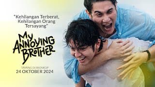 Kehilangan Terberat, Kehilangan Orang Tersayang  | My Annoying Brother FINAL TRAILER | tayang 24 OKT