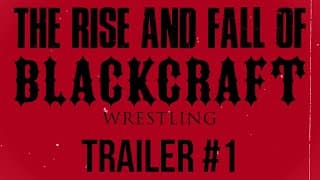 The Rise and Fall of Blackcraft Wrestling - HD Trailer (2020)