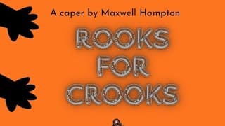 Rooks For Crooks: A Caper by Maxwell Hampton