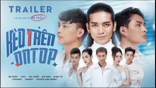 Kèo Trên (On Top) | BB Trần - Tuti - Hải Triều - Kim Nhã - Luận Vũ - Panda - Tommiez - Kennet