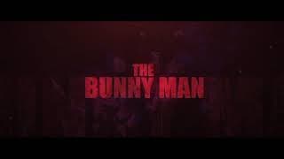 The Bunny Man (OFFICIAL TEASER TRAILER 2)