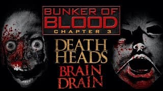 Bunker of Blood Chapter 3 - DEATH HEADS: BRAIN DRAIN