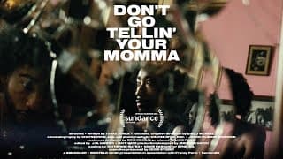 Don't Go Tellin' Your Momma (Trailer)