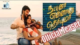 Natpuna Ennanu Theriyuma - Official Teaser 2 | Kavin, Remya Nambeesan | Trend Music