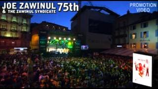JOE ZAWINUL & THE ZAWINUL SYNDICATE 75th