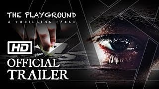 The Playground | A Thrilling Fable: Official Trailer [HD]