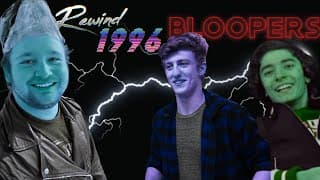 Rewind 1996 Bloopers