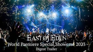East Of Eden - World Premiere Special Showcase 2023 - Digest Trailer