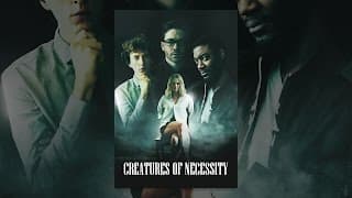 Creatures of Necessity