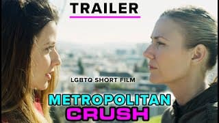 Metropolitan Crush - TRAILER for 15 minute short film