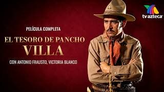 Película "El Tesoro de Pancho Villa" con Antonio Frausto, Victoria Blanco, Raúl de Anda