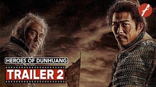 Heroes of Dunhuang (2023) 敦煌英雄 - Movie Trailer 2 - Far East Films