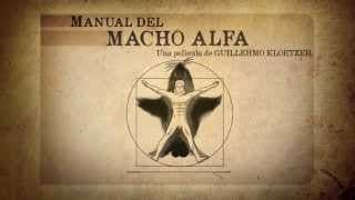 Manual del Macho Alfa   - Trailer oficial