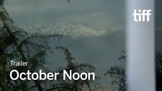 OCTOBER NOON Trailer | TIFF 2024