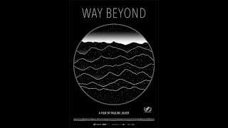 WAY BEYOND - trailer (vf)