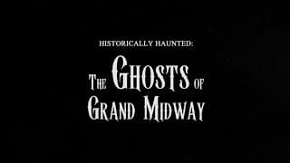 Historically Haunted: The Ghosts of Grand Midway | Official Trailer #paranormal #documentary #ghosts