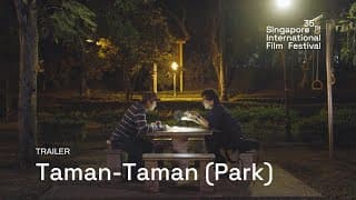 Taman-Taman (Park) Trailer | SGIFF 2024