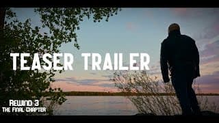 Rewind 3: The Final Chapter | TRAILER