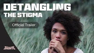 Detangling the Stigma (Trailer) | Day One Shorts 2024
