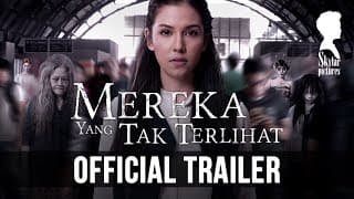 OFFICIAL TRAILER "MEREKA YANG TAK TERLIHAT"(12 OKTOBER 2017 DI BIOSKOP)