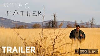 OTAC - FATHER by Srdan Golubović (Official International Trailer HD)