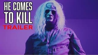 "HE COMES TO KILL" Official Trailer